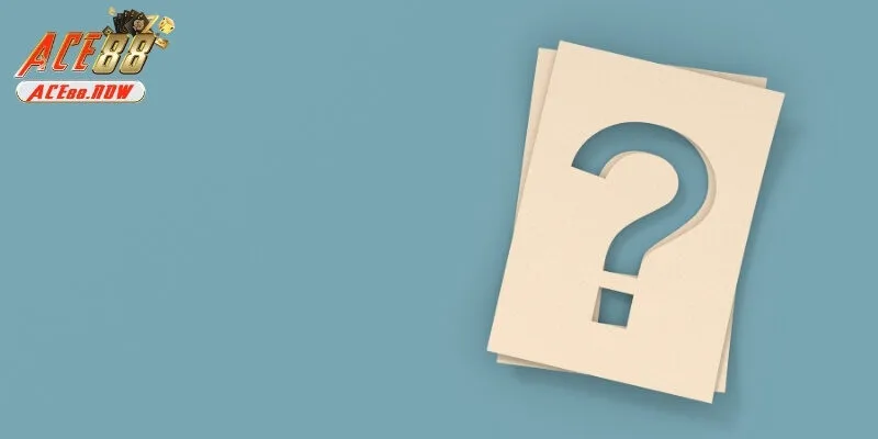 FAQs - Giải đáp thắc mắc về đăng ký đại lý ACE88